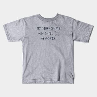 My Other Shirts Also Smell Of Goats Kids T-Shirt